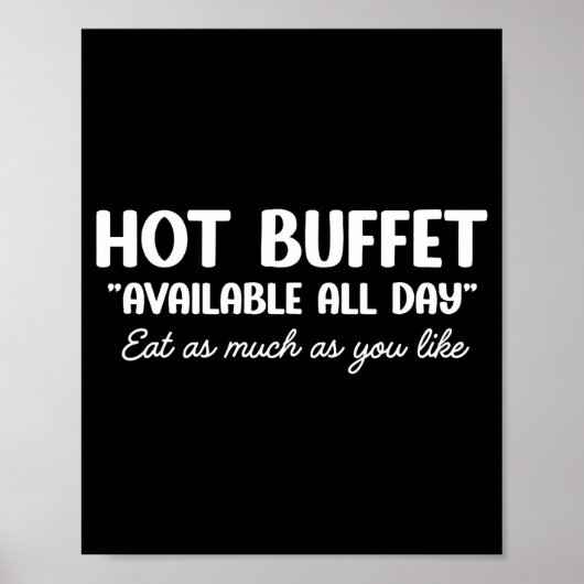 Hot Buffet Available All Day Eat As Much As You Li Poster (Vorne)