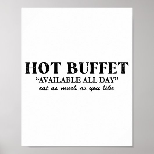 Hot Buffet Available All Day Eat As Much As You Li Poster (Vorne)