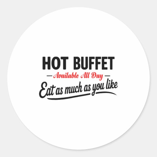 Hot Buffet Available All Day Eat As Much As You Li Runder Aufkleber (Vorderseite)