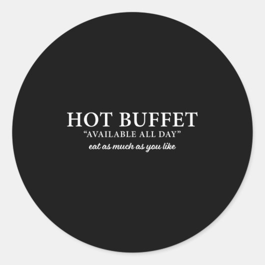 Hot Buffet Available All Day Eat As Much As You Li Runder Aufkleber (Vorderseite)