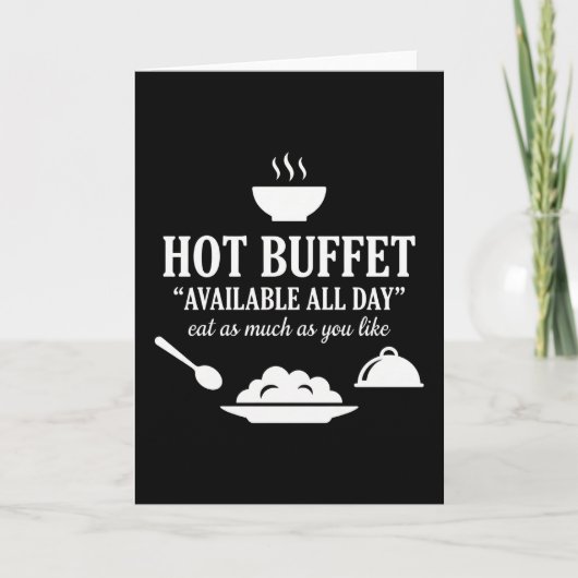 Hot Buffet Available All Day Funny Adult Humor Karte (Vorderseite)