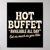 Hot Buffet Available All Day Funny Joke  Poster (Vorne)
