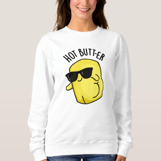 Hot Butter Funny Food Puff Sweatshirt (Vorderseite)