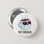 Hot Chocolate Funny Drink Pub Button (Vorne & Hinten)