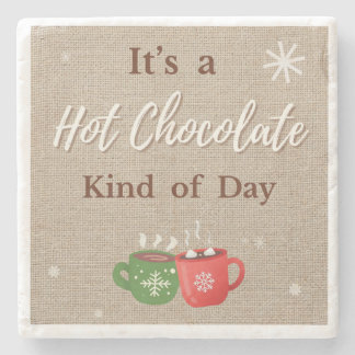 Hot Chocolate Kind of Day Cocoa Mugs Steinuntersetzer