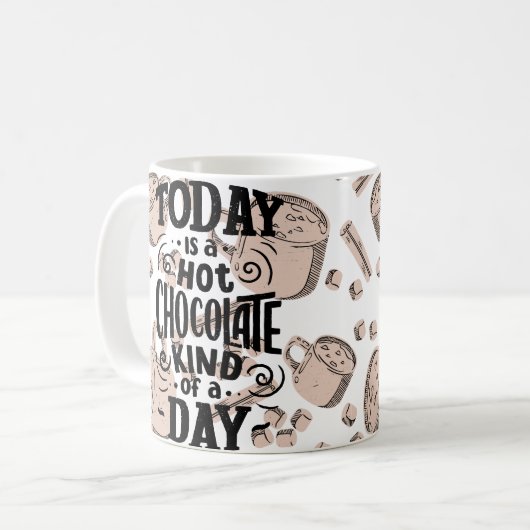 Hot Chocolate Kind of Day Kaffeetasse (Vorderseite Links)