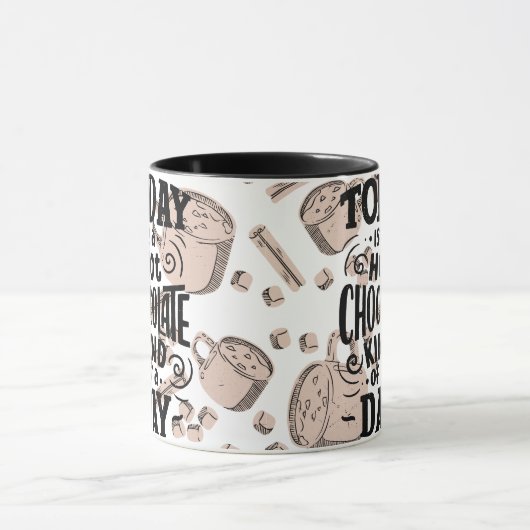 Hot Chocolate Kind of Day Tasse (Zentrum)