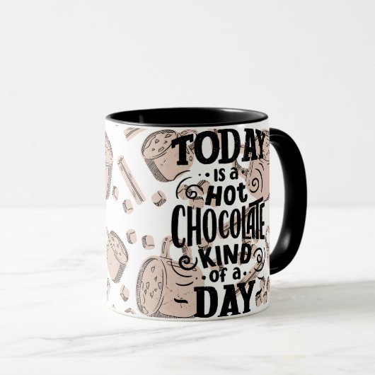 Hot Chocolate Kind of Day Tasse (VorderseiteRechts)