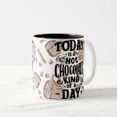 Hot Chocolate Kind of Day Zweifarbige Tasse (VorderseiteRechts)