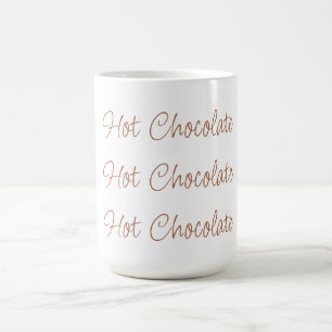 Hot Chocolate Simple Stylish Script Typografy Kaffeetasse