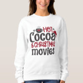 Hot Cocoa and Christmas Movies cute Christmas Sweatshirt (Vorderseite)