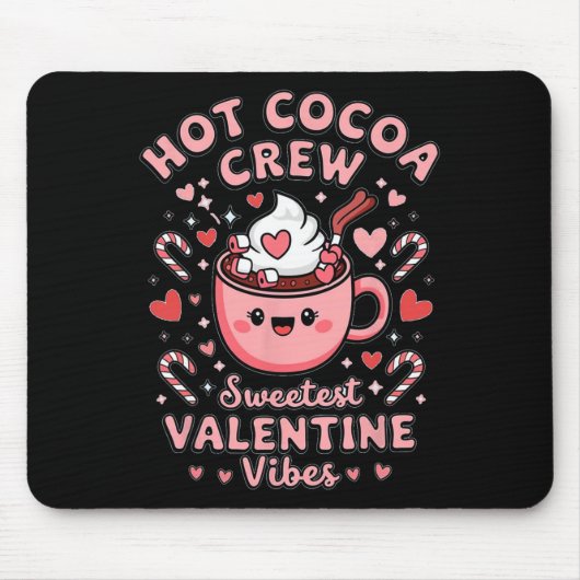 Hot Cocoa Crew Sweetest Valentine Vibes Matching C Mousepad (Vorne)