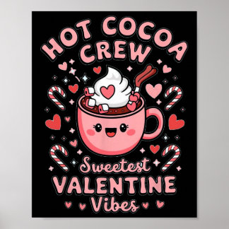 Hot Cocoa Crew Sweetest Valentine Vibes Matching C Poster