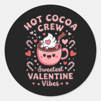 Hot Cocoa Crew Sweetest Valentine Vibes Matching C Runder Aufkleber