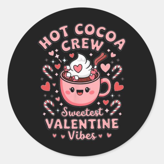 Hot Cocoa Crew Sweetest Valentine Vibes Matching C Runder Aufkleber (Vorderseite)
