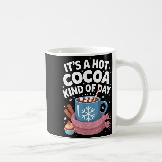 Hot Cocoa Kind Of Day Cozy Winter Drink Lover Fest Kaffeetasse (Rechts)