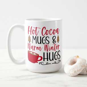 Hot Cocoa Tasse & Hugs
