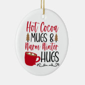 Hot Cocoa Tasse & Hugs Keramik Ornament (Rechts)