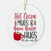Hot Cocoa Tasse & Hugs Keramik Ornament (Links)