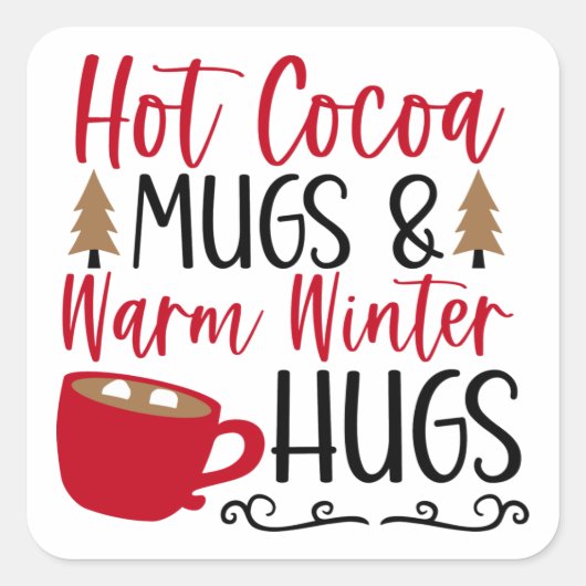 Hot Cocoa Tasse & Hugs Quadratischer Aufkleber (Vorderseite)