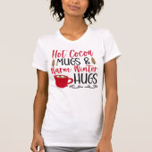 Hot Cocoa Tasse & Hugs T-Shirt (Vorderseite)