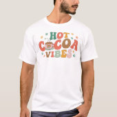 Hot Cocoa Vibes Festlicher Winter T-Shirt (Vorderseite)