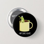 Hot Croc Colate Funny Crocodile Pun Dark BG Button (Vorne & Hinten)