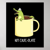 Hot Croc Colate Funny Crocodile Pun Dark BG Poster (Vorne)
