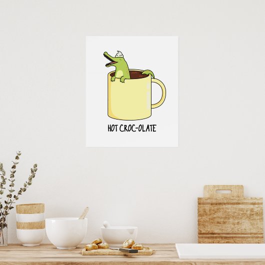Hot Croc Colate Funny Crocodile Pun Poster (Küche)