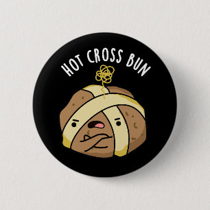 Hot Cross Bun Funny Food Pub Dark BG Button