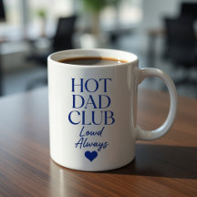 Hot Dad Club Loved Always Tasse | Lustiger Vaterta