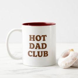 Hot Dad Club Mug Funny Fathers Day Gift For Dad Zweifarbige Tasse