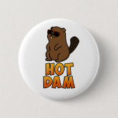Hot Dam Funny Cool Beaver Pub Button (Vorderseite)