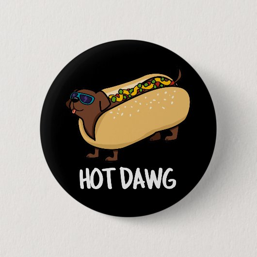 Hot Dawg Funny Hot Dog in einem Bun Puff Dark BG Button (Vorderseite)