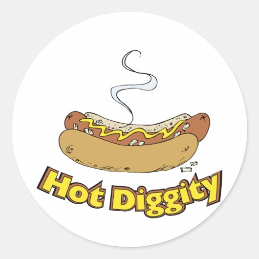 Hot Diggity ~ Hot Dog/Hot Dogs Runder Aufkleber (Vorderseite)