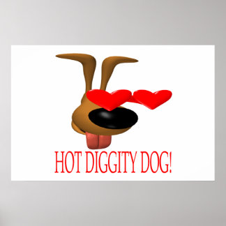 Hot Diggity Hund Poster
