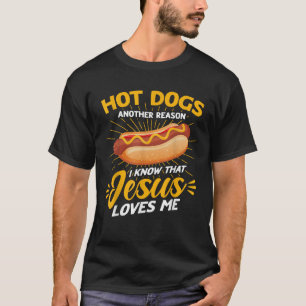 Hot Dog Adulter Humor Jesus Lieben ich T-Shirt