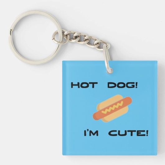 Hot Dog Ich bin Niedlich Schlüsselanhänger (Vorderseite)