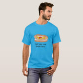 Hot Dog in Bun: Anpassbarer Slogan T-Shirt (Vorne ganz)