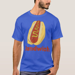 Hot Dog is a Sandwich Funny Hotdog Novelty  T-Shirt
