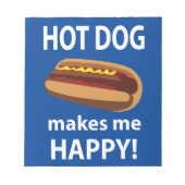 Hot Dog macht mich glücklichen Hot Dog Notizblock (Vorderseite)