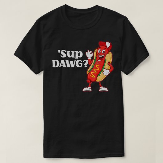 Hot Dog Niedlich "Sup Dawg Weiner Party Wurst Funn T-Shirt (Design vorne)