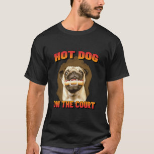 Hot Dog on Court - Dog Pickleball T-Shirt