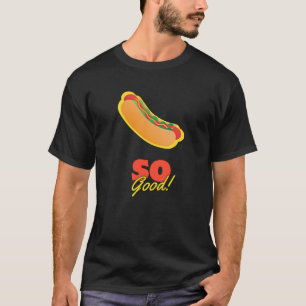 Hot Dog So gut! T-Shirt