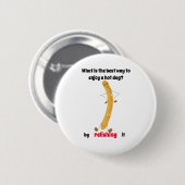 Hot Dog Witz ein Lächeln! Button (Vorne & Hinten)