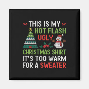 Hot Flash hässlich Weihnachts-Shirt zu warme Menop Magnet
