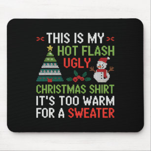 Hot Flash hässlich Weihnachts-Shirt zu warme Menop Mousepad