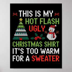 Hot Flash hässlich Weihnachts-Shirt zu warme Menop Poster