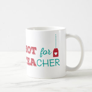 HOT für TEAcher Kaffeetasse