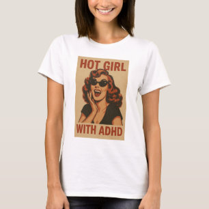 Hot Girl mit Adhd T-Shirt